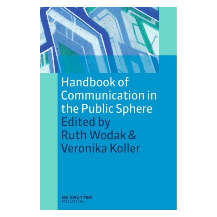 De Gruyter Handbook of Communication in.Public (Englisch, Hardcover, Ruth Wodak, Veronika Koller) (67762558)