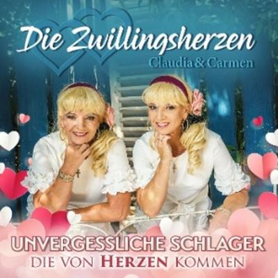 Unvergessliche Schlager die von Herzen kommen - Die Zwillingsherzen-Claudia & Carmen, CD