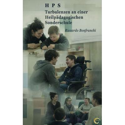 HPS - Turbulenzen an einer Heilpädagogischen Sonderschule, Taschenbuch von Riccardo Bonfranchi, GRIN, 978-3-389-19729-5