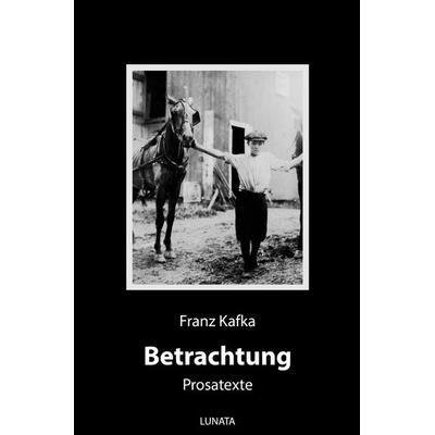 Betrachtung, Taschenbuch von Franz Kafka, Epubli, 978-3-7502-9068-6