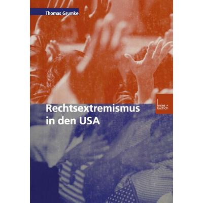 Rechtsextremismus in den USA, Taschenbuch von Thomas Grumke, VS Verlag für Sozialwissenschaften, 978-3-8100-2868-6