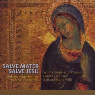 Salve Mater,Salve Jesu - Schola Gregoriana Pragensis & Capilla Flamenca, CD