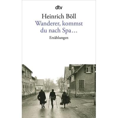 Wanderer, kommst du nach Spa ..., Taschenbuch von Heinrich Böll, dtv, 978-3-423-00437-4