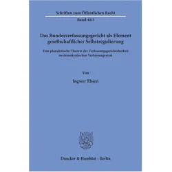 Das Bundesverfassungsgericht als Element gesellschaftlicher Selbstregulierung., Fachbücher von Ingwer Ebsen