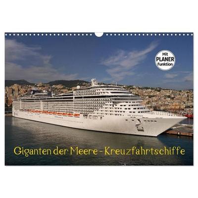 Giganten der Meere - Kreuzfahrtschiffe (Wandkalender 2027 DIN A3 quer), CALVENDO Monatskalender