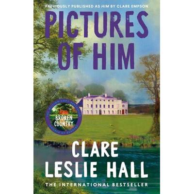Pictures of Him, Taschenbuch von Clare Leslie Hall, John Murray, 978-1-399-82549-8