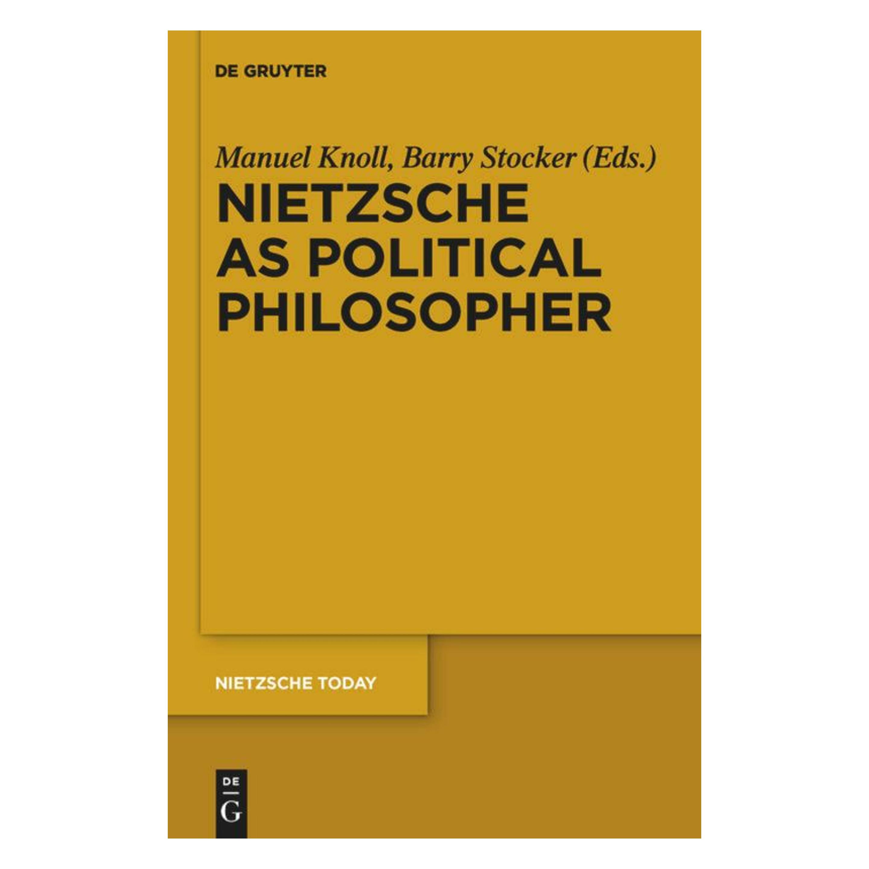 De Gruyter Nietzsche as Political Philosopher (Englisch, Softcover, Barry Stocker, Manuel Knoll) (55894837)