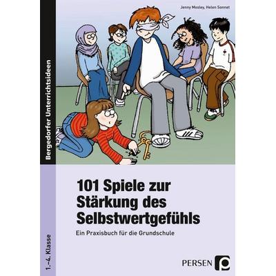 101 Spiele zur Stärkung des Selbstwertgefühls, Taschenbuch von Jenny Mosley,Helen Sonnet, Persen Verlag in der AAP Lehrerwelt GmbH, 978-3-8344-3681-8