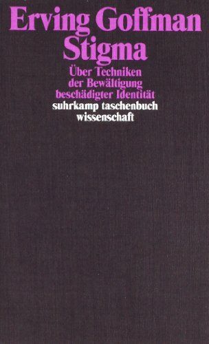 Erving Goffman - Stigma: Über Techniken der Bewältigung beschädigter Identität (suhrkamp taschenbuch wissenschaft) - Preis vom 09.10.2026 07:28:09 h