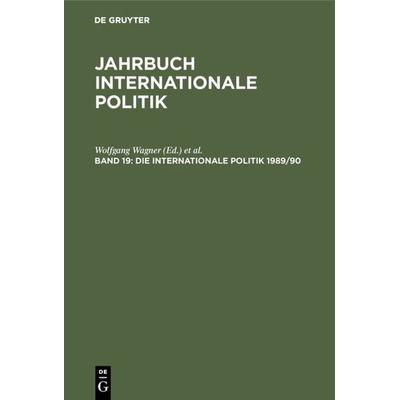 Die Internationale Politik 1989/90, Gebundene Ausgabe von , De Gruyter Oldenbourg, 978-3-486-56000-8