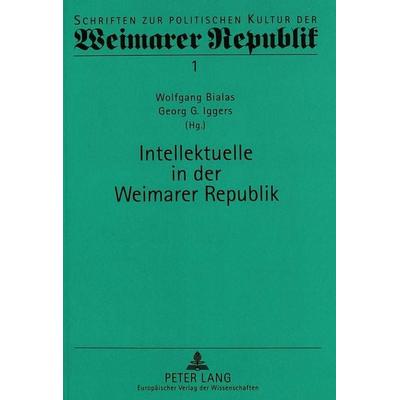 Intellektuelle in der Weimarer Republik, Taschenbuch von , Peter Lang GmbH, Internationaler Verlag der Wissenschaften, 978-3-631-32195-9