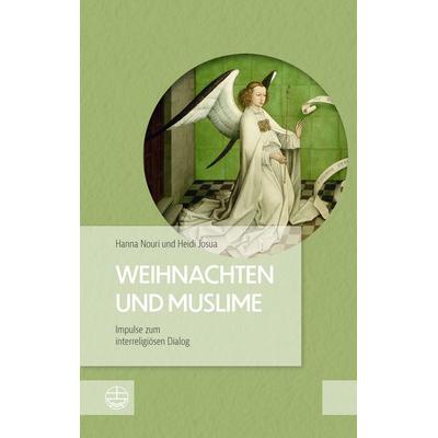 Weihnachten und Muslime, Taschenbuch von Hanna Nouri Josua,Heidi Josua, Evangelische Verlagsanstalt, 978-3-374-06904-0