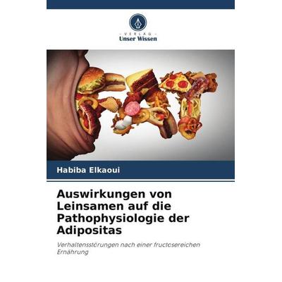 Auswirkungen von Leinsamen auf die Pathophysiologie der Adipositas, Taschenbuch von Habiba Elkaoui, Verlag Unser Wissen, 978-620-6-21759-6
