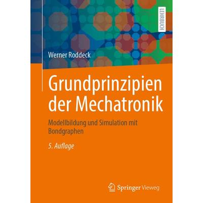 Grundprinzipien der Mechatronik, Taschenbuch von Werner Roddeck, Springer Fachmedien Wiesbaden GmbH, 978-3-658-48828-4
