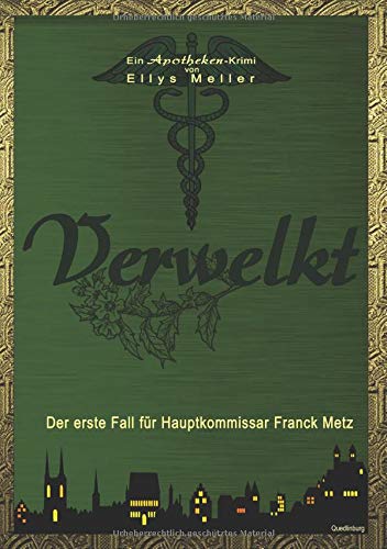 Ellys Meller - Verwelkt: Der erste Fall für Hauptkommissar Franck Metz (Apotheken-Krimi) - Preis vom 10.10.2026 11:48:34 h