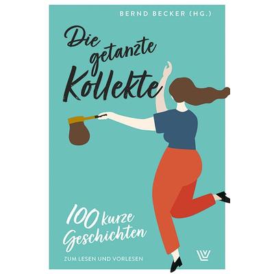 Die getanzte Kollekte, Taschenbuch von , Luther-Verlag, 978-3-7858-0751-4