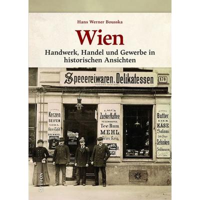 Wien, Gebundene Ausgabe von Hans Werner Bousska, Sutton, 978-3-96303-477-0