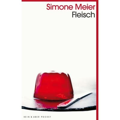 Fleisch, Taschenbuch von Simone Meier, Kein & Aber, 978-3-0369-5973-3