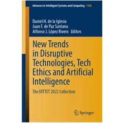 New Trends in Disruptive Technologies, Tech Ethics and Artificial Intelligence, Fachbücher von Daniel H. de la Iglesia, Juan F. De Paz Santana, Alfonso J. López Rivero, Juan, Alfonso, J Lpez Rivero, F de Paz Santana