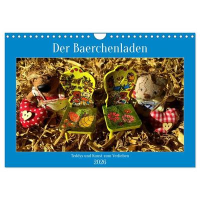 Der Baerchenladen, Teddys und Kunst zum Verlieben (Wandkalender 2026 DIN A4 quer), CALVENDO Monatskalender