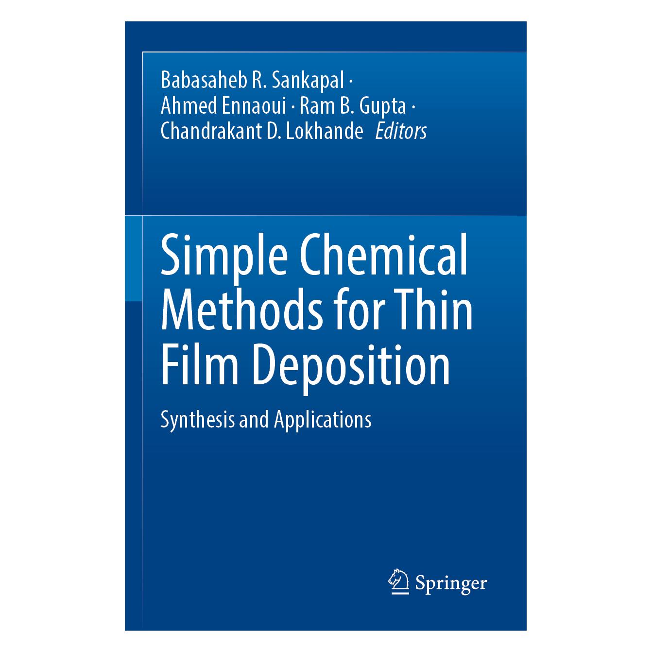 Springer Simple Chemical Methods for Thin Film Deposition (Englisch, Softcover, Ahmed Ennaoui, Babasaheb R. Sankapal, Chandrakant D. Lokhande, Ram B. Gupta) (57092037)