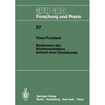 Bestimmen des Bürstenverhaltens anhand einer Einzelborste, Taschenbuch von Klaus Przyklenk, Springer Berlin, 978-3-540-15956-8