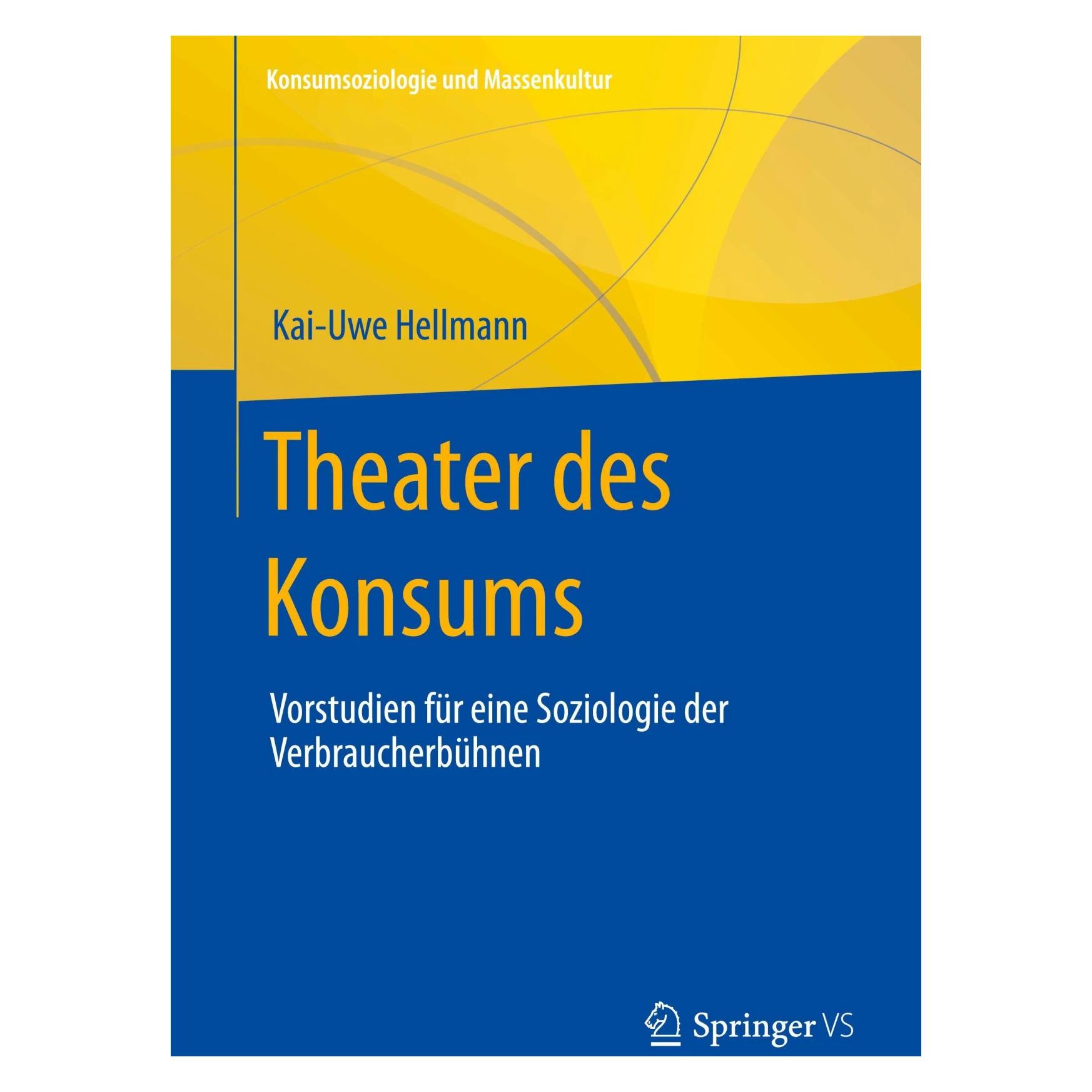 Springer Theater des Konsums (Deutsch, Softcover, Kai-Uwe Hellmann) (40236826)