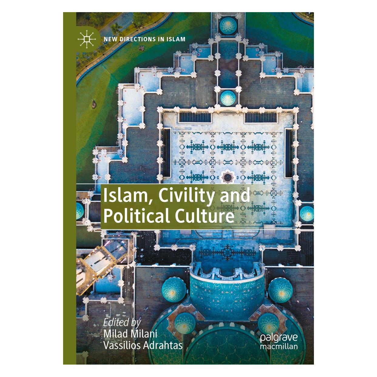 Springer Islam, Civility and Political Culture (Englisch, Hardcover, Milad Milani, Vassilios Adrahtas) (9783030567606)