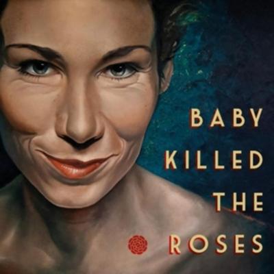 Baby Killed The Roses (Hyacinth) - Baby Killed the Roses, Vinyl