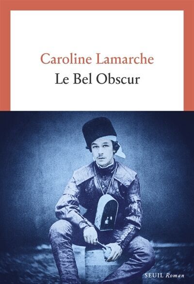 Caroline Lamarche - Le bel obscur - Preis vom 09.10.2026 07:28:09 h