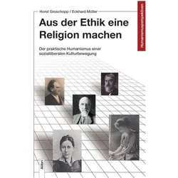 Aus der Ethik eine Religion machen, Fachbücher von Horst Groschopp