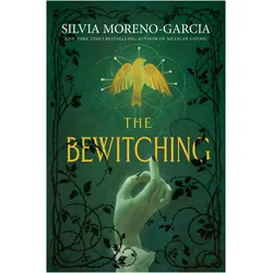 The Bewitching, Belletristik von Silvia Moreno-Garcia