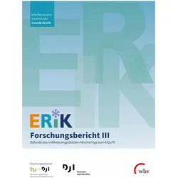 ERiK-Forschungsbericht III, Fachbücher von Diana D. Schacht, Nicole Klinkhammer, Bernhard Kalicki, Susanne Kuger, Christiane Meiner-Teubner, Sina Fackler, Martin Brusis, Janette Buchmann, Ebru Balaban-Feldens