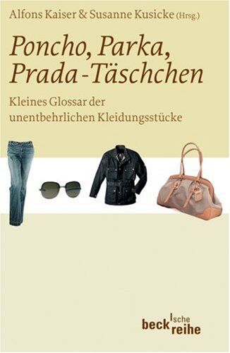 Alfons Kaiser - Poncho, Parka, Prada-Täschchen: Kleines Glossar der unentbehrlichen Kleidungsstücke - Preis vom 30.09.2026 22:30:23 h
