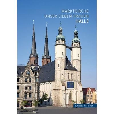Halle, Taschenbuch von Marktkirchengemeinde Halle (Saale), Schnell & Steiner, 978-3-7954-7264-1