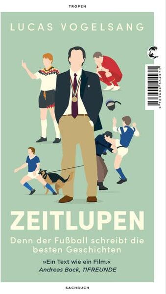 Lucas Vogelsang - ZEITLUPEN: Denn der Fußball schreibt die besten Geschichten - Preis vom 30.09.2026 22:30:23 h