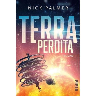 Terra Perdita, Taschenbuch von Nick Palmer, Piper, 978-3-492-70432-8