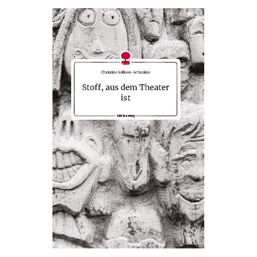 Bod Sollerer-Schnaiter:Stoff, aus dem Theat (9783710819520)