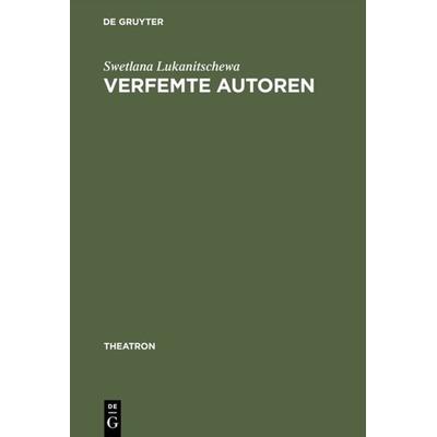 Verfemte Autoren, Gebundene Ausgabe von Swetlana Lukanitschewa, De Gruyter, 978-3-484-66040-3