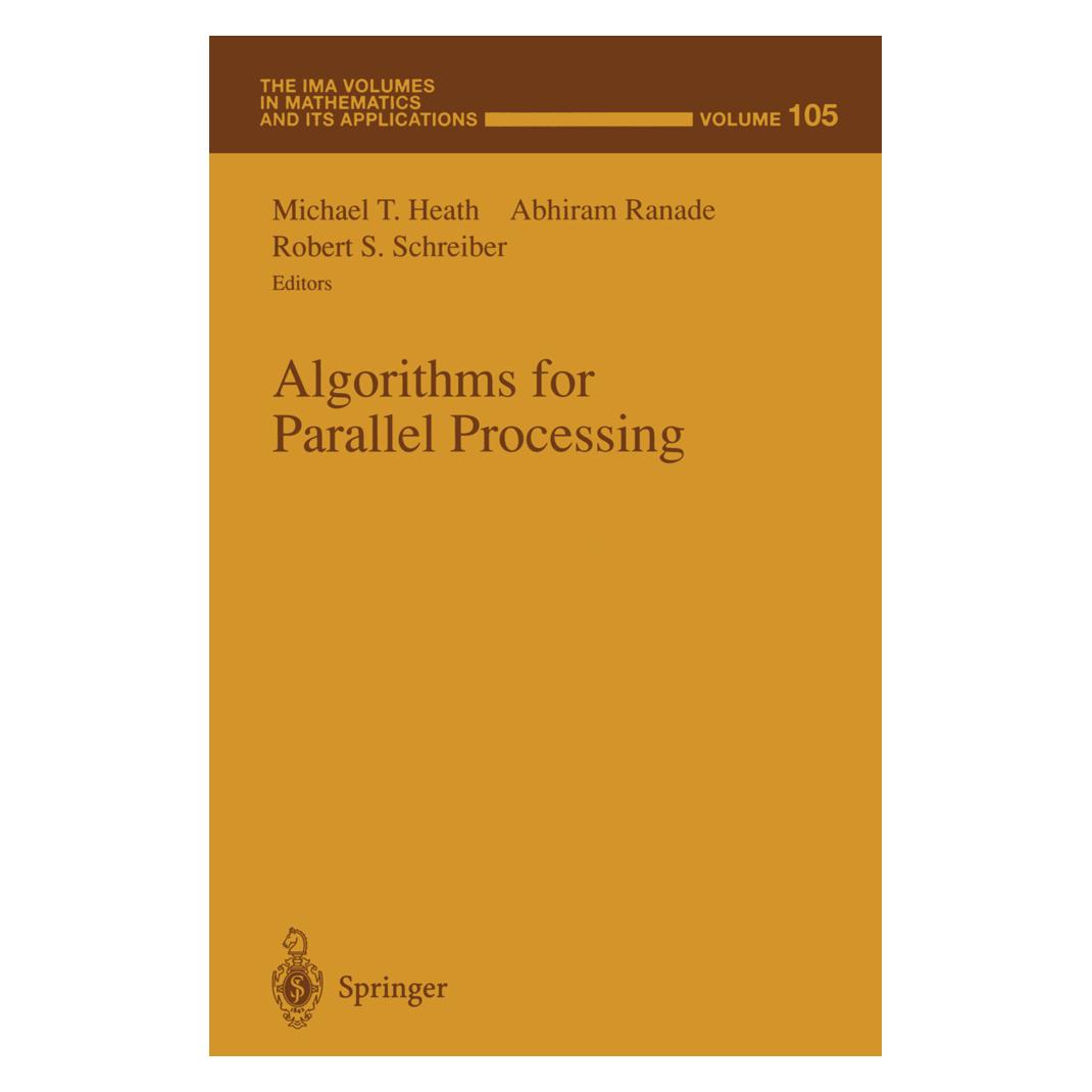 Springer Algorithms for Parallel Processing (Englisch, Softcover, Abhiram Ranade, Michael T. Heath, Robert S. Schreiber) (55520429)
