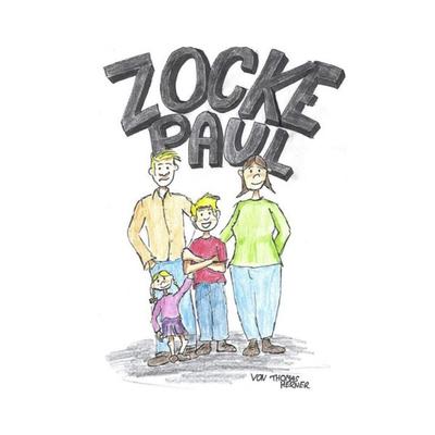 Zocke Paul, Taschenbuch von Thomas Herner, Epubli, 978-3-7584-5479-0