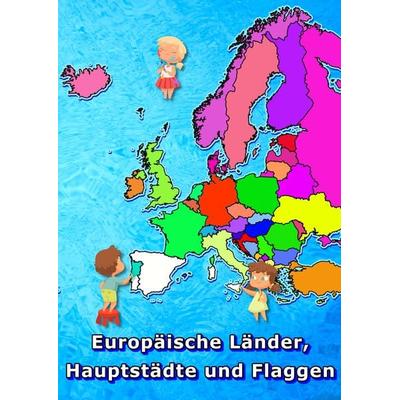 Europäische Länder, Hauptstädte und Flaggen malen und lernen, Taschenbuch von M&M Baciu, Tredition, 978-3-347-81134-8