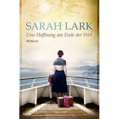 Eine Hoffnung am Ende der Welt / Die weiße Wolke Saga Band 4, Taschenbuch von Sarah Lark, Lübbe