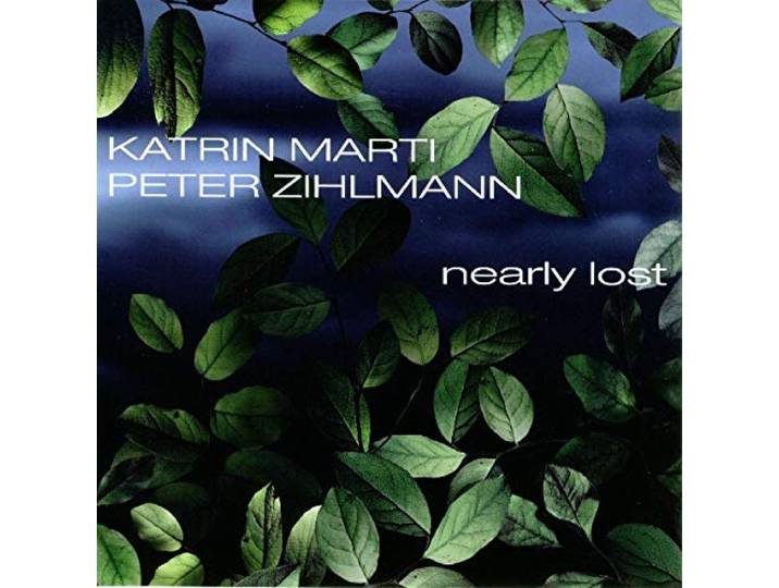 Marti K. & P. Zihlmann - Nearly Lost