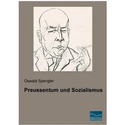Preussentum und Sozialismus, Fachbücher von Oswald Spengler