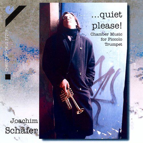 Joachim Schäfer - Quiet Please (Kammermusik für Piccolo-Trompete) - Preis vom 01.10.2026 17:08:56 h