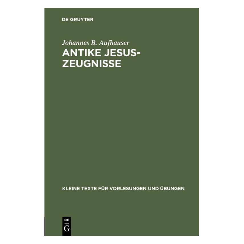 De Gruyter Aufhauser:Antike Jesus-Zeugnisse (67774296)