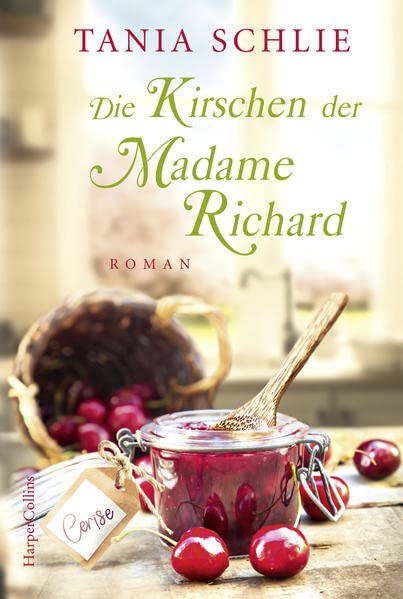 Tania Schlie - Die Kirschen der Madame Richard - Preis vom 12.10.2026 11:37:12 h