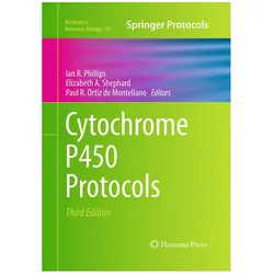 Cytochrome P450 Protocols, Fachbücher von Paul R. Ortiz de Montellano, Ian R. Phillips, Elizabeth A. Shephard, Paul, Elizabeth, A Shephard, R Ortiz de Montellano