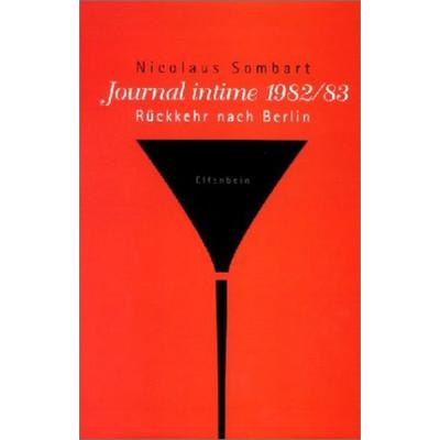 Journal intime 1982/83, Gebundene Ausgabe von Nicolaus Sombart, Elfenbein, 978-3-932245-60-2
